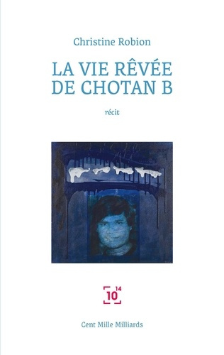 Emprunter La vie rêvée de Chotan B livre