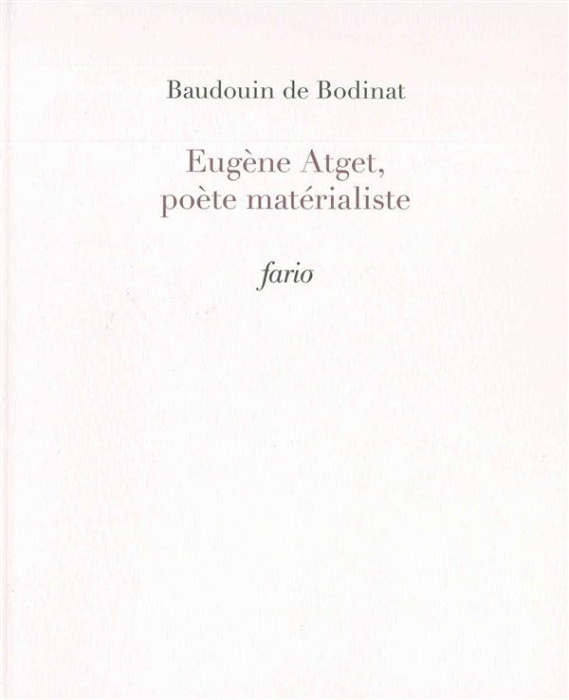 Emprunter Eugène Atget, poète matérialiste livre