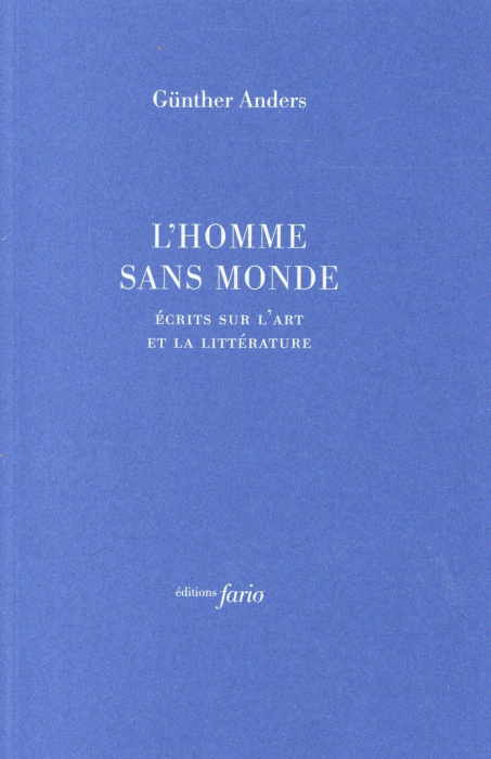 Emprunter L'homme sans monde. Ecrits sur l'art et la littérature livre
