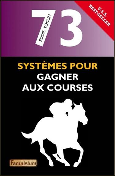 Emprunter 73 systèmes pour gagner aux courses livre