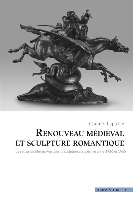Emprunter Renouveau médieval et sculpture romantique. Le retour du Moyen-Age dans la sculpture européenne entr livre