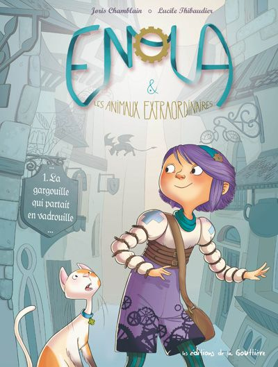 Emprunter Enola et les animaux extraordinaires Tome 1 : La gargouille qui partait en vadrouille livre