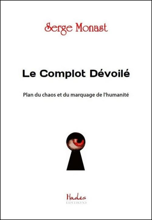 Emprunter Le complot dévoilé. Plan du chaos et du marquage de l'humanité livre