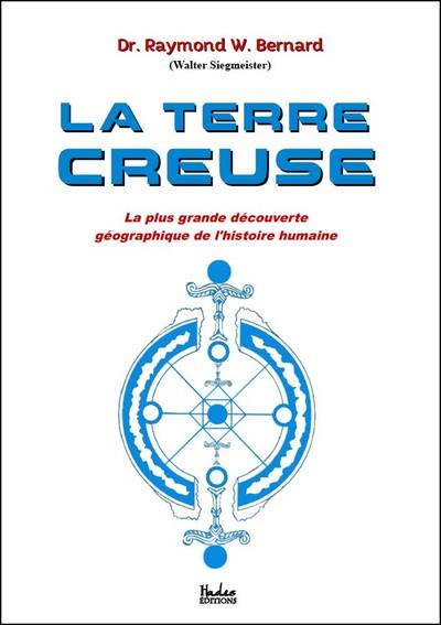 Emprunter La terre creuse. La plus grande découverte géographique de l'histoire humaine livre