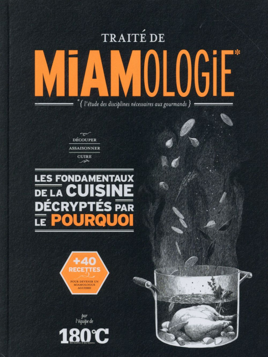 Emprunter Traité de miamologie / Les fondamentaux de la cuisine décryptés par le pourquoi livre