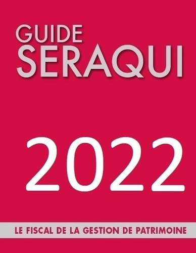 Emprunter Guide Séraqui. Le Fiscal de la Gestion de Patrimoine, Edition 2022 livre