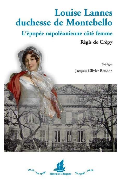 Emprunter Louise Lannes, duchesse de Montebello, 1782-1856. L'épopée napoléonienne, côté femme livre