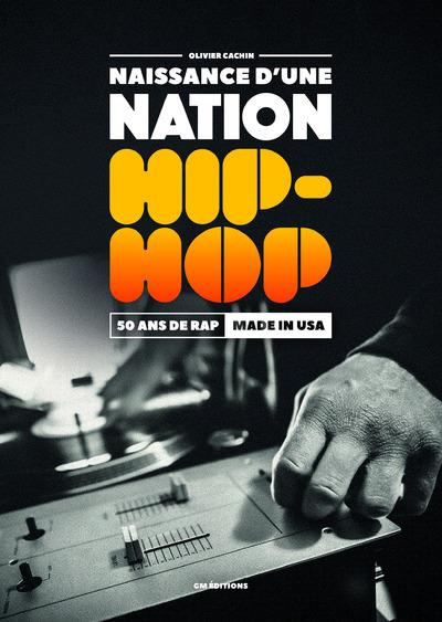 Emprunter Naissance d'une nation Hip-Hop. 50 ans de Rap made in USA, avec 1 DVD livre
