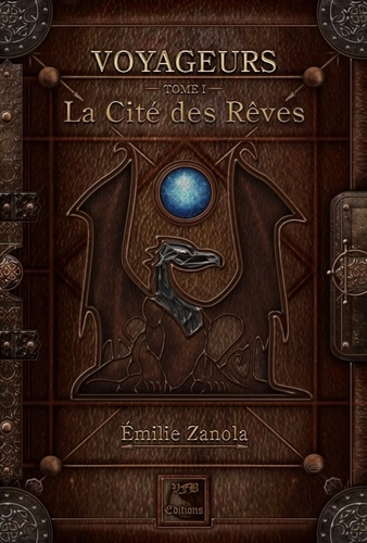 Emprunter Voyageurs Tome 1 : La cité des rêves livre