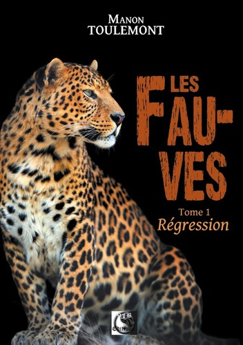 Emprunter Les fauves Tome 1 : Régression livre