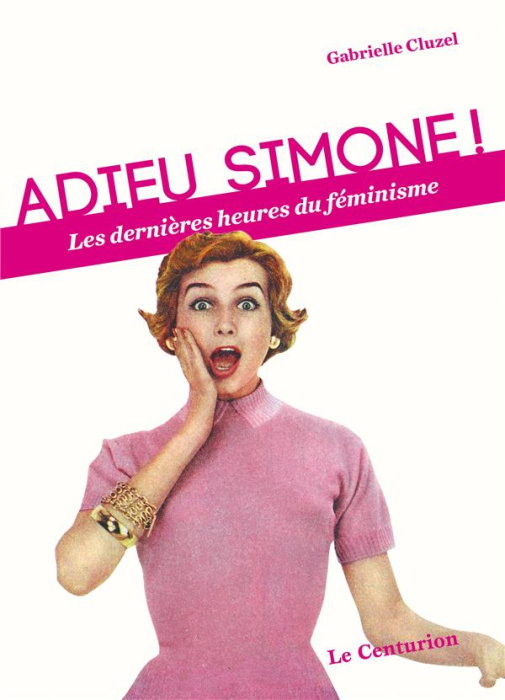 Emprunter Adieu Simone ! Les dernières heures du féminisme livre