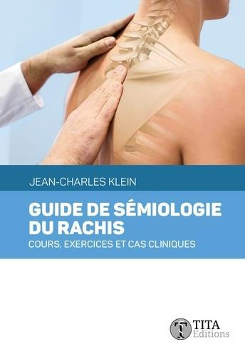 Emprunter Guide de sémiologie du rachis. Cours, exercices et cas cliniques livre