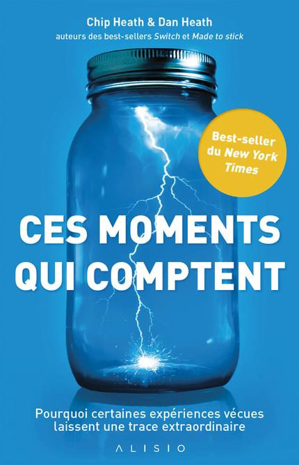 Emprunter Ces moments qui comptent. Pourquoi certaines expériences vécues laissent une trace extraordinaire livre