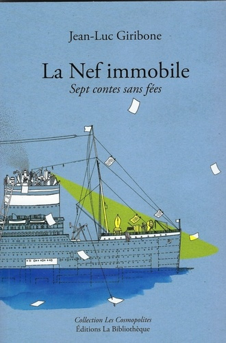 Emprunter La Nef immobile. Sept contes sans fées livre