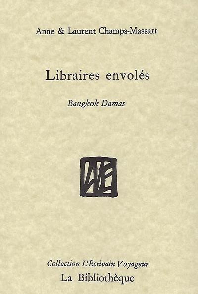 Emprunter Libraires envolés. Bangkok Damas livre
