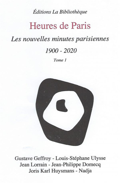 Emprunter Heures de Paris. Tome 1, Les nouvelles minutes parisiennes 1900-2020 livre