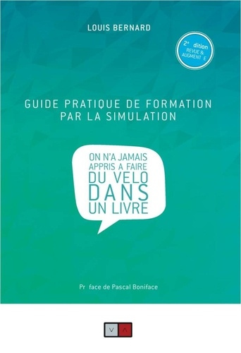 Emprunter Guide pratique de formation par la simulation. On n'a jamais appris à faire du vélo dans un livre, 2 livre