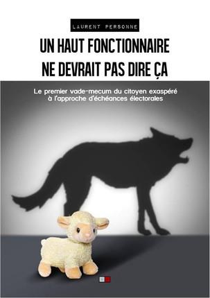 Emprunter Un haut fonctionnaire ne devrait pas dire ça livre