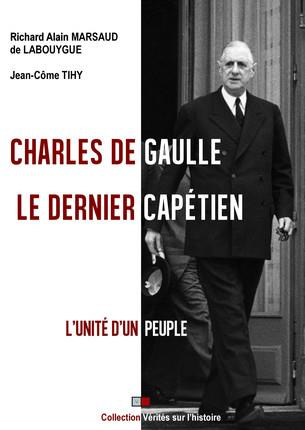 Emprunter Charles de Gaulle - le dernier capétien. L'unité d'un peuple livre