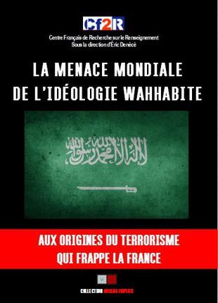 Emprunter La menace mondiale de l'idéologie wahhabite. Aux origines du terrorisme qui frappe la France livre