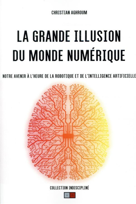 Emprunter La grande illusion du monde numérique livre
