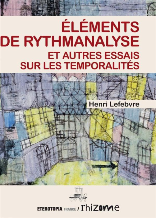 Emprunter Eléments de rythmanalyse et autres essais sur les temporalités livre
