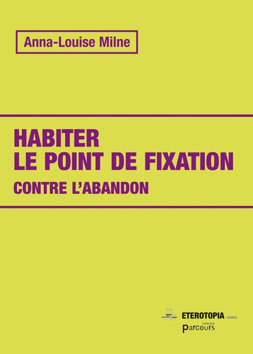 Emprunter Habiter le point de fixation. Contre l'abandon livre
