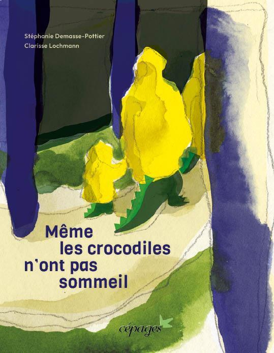Emprunter Même les crocodiles n'ont pas sommeil livre