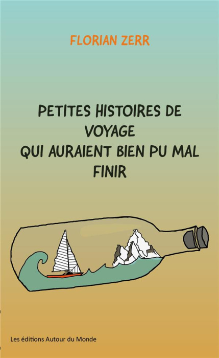 Emprunter Petites histoires de voyage qui auraient bien pu mal finir livre