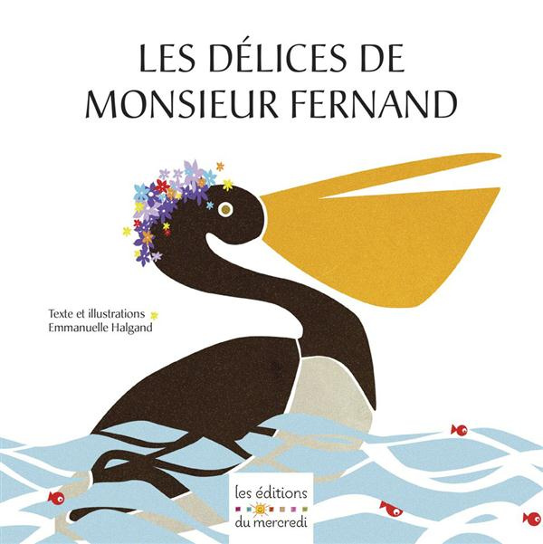 Emprunter Les délices de Monsieur Fernand livre