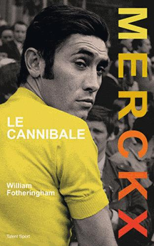 Emprunter Eddy Merckx. Le cannibale livre