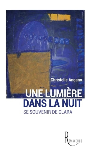 Emprunter Une lumière dans la nuit. Se souvenir de Clara livre