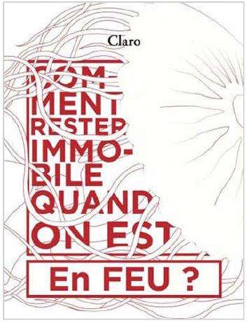 Emprunter Comment rester immobile quand on est en feu livre