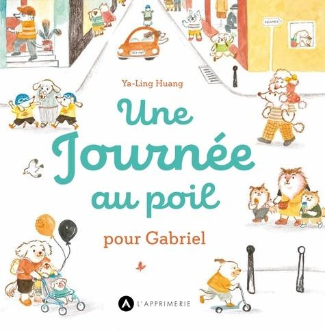 Emprunter Une journée au poil pour Gabriel. 1e édition livre