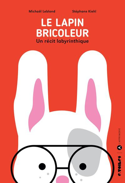 Emprunter Le lapin bricoleur. Un récit labyrinthique livre