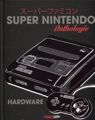Emprunter Anthologie Super Nintendo Hardware livre