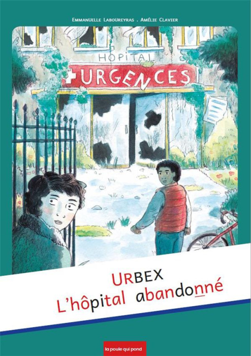 Emprunter Urbex : l'hôpital abandonné [ADAPTE AUX DYS livre