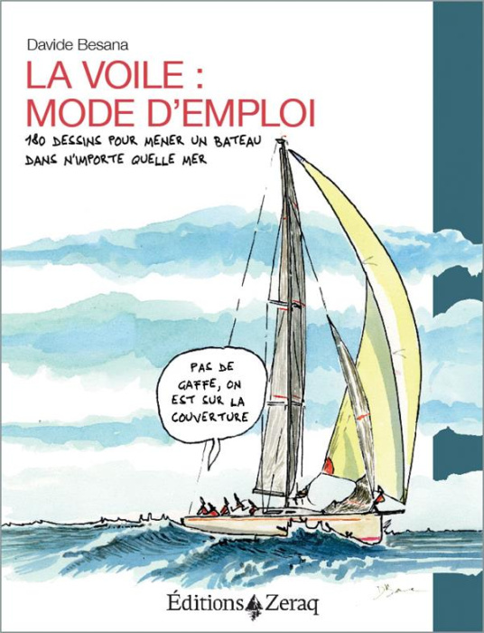 Emprunter La voile, mode d'emploi 180 dessins pour mener un bateau dans n'importe quelle mer livre