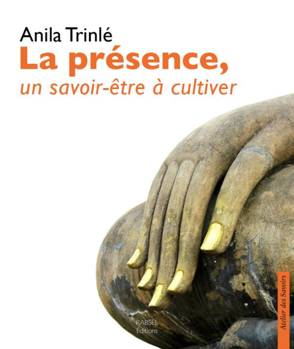 Emprunter La présence, un savoir-être à cultiver livre