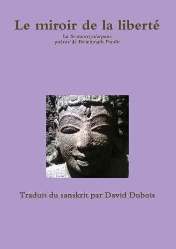 Emprunter Le miroir de la liberté, de Balajinnath Pandit livre