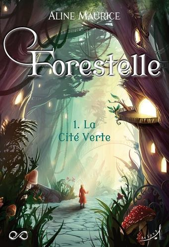 Emprunter Forestelle Tome 1 : La Cité Verte livre