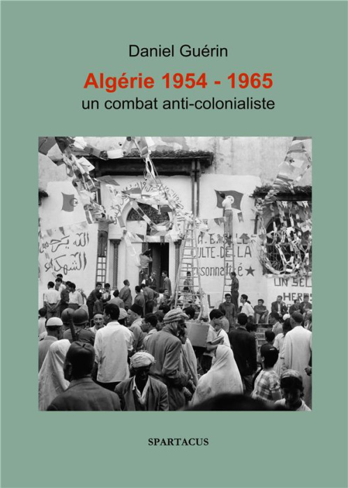Emprunter Algérie 1954-1965. Un combat anticolonialiste livre