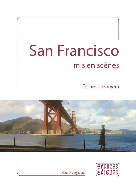 Emprunter San Francisco mis en scènes livre