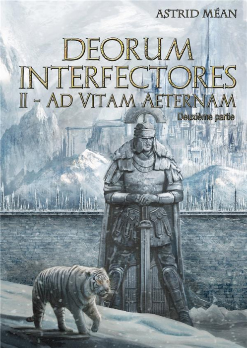 Emprunter DEORUM INTERFECTORES TOME 2 PARTIE 2 - AD VITAM AETERNAM livre