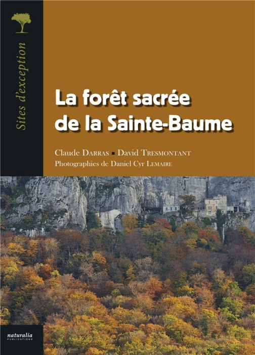 Emprunter La forêt sacrée de la Sainte-Baume livre