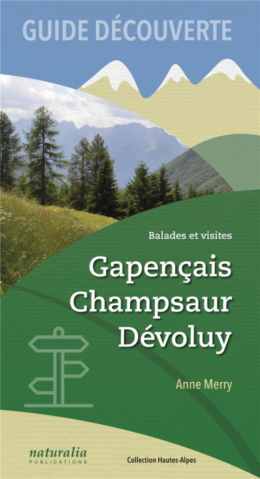 Emprunter Guide découverte Gapençais, Champsaur, Dévoluy. Balades et visites livre