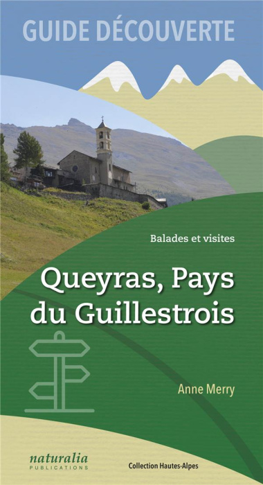 Emprunter Guide découverte Queyras, Pays du Guillestrois. Balades et visites livre