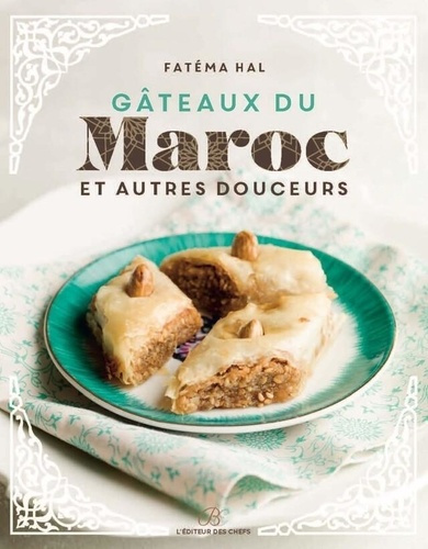 Emprunter Les Gâteaux du Maroc et autres douceurs livre