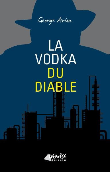 Emprunter La vodka du diable. Une nouvelle enquête d'Andreï Mladin livre