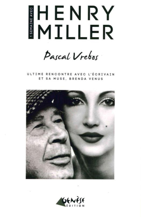 Emprunter Une semaine avec Henry Miller. Ultime rencontre avec l'écrivain et sa muse, Brenda Venus livre